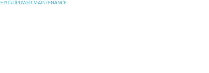 HYDROPOWER MAINTENANCE The maintenance of hydroelectric power plant is an essential part of our activities. We are able to retrofit every part and component present in a hydroelectric power plant, from trash-rack cleaning machine to turbine, passing through all service utilities, like valve for synchronous discharge and all electric field components for managing and controlling processes. Hevò takes care all of his partner’s hydroelectric power plants. We don’t limit ourselves to “make run a machine”, our target is to bring machine to its best productive capacity. 